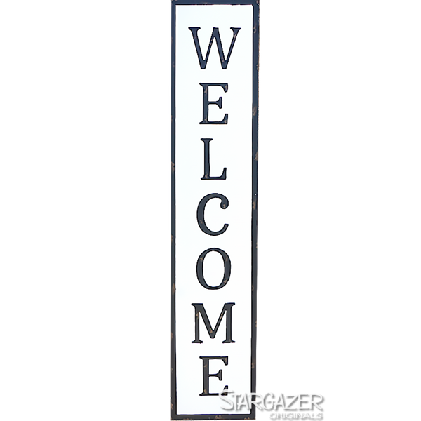 Welcome Sign Tall ~ Pick Up Only!