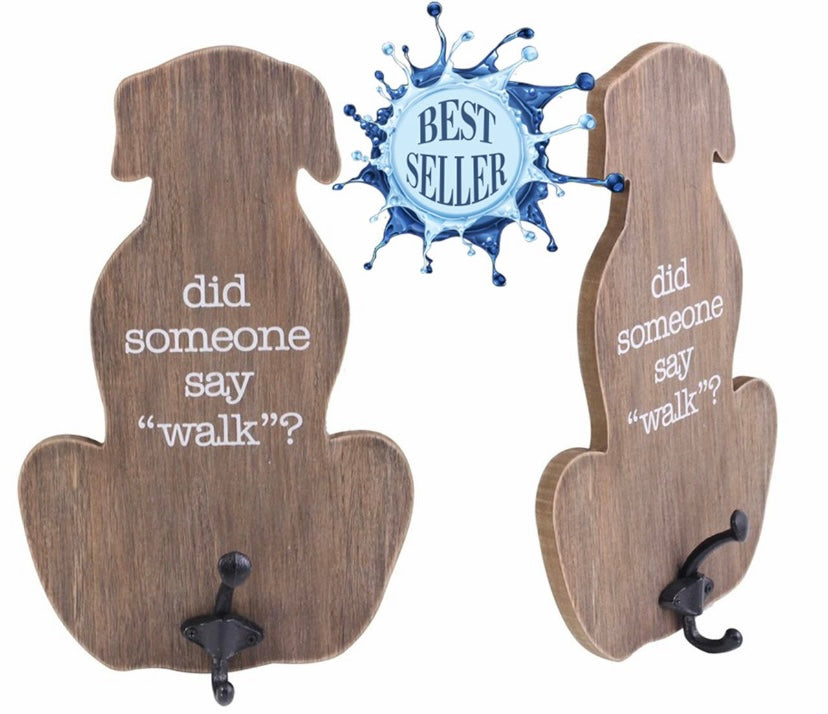 "Did Someone Say Walk?" Sign with Hook